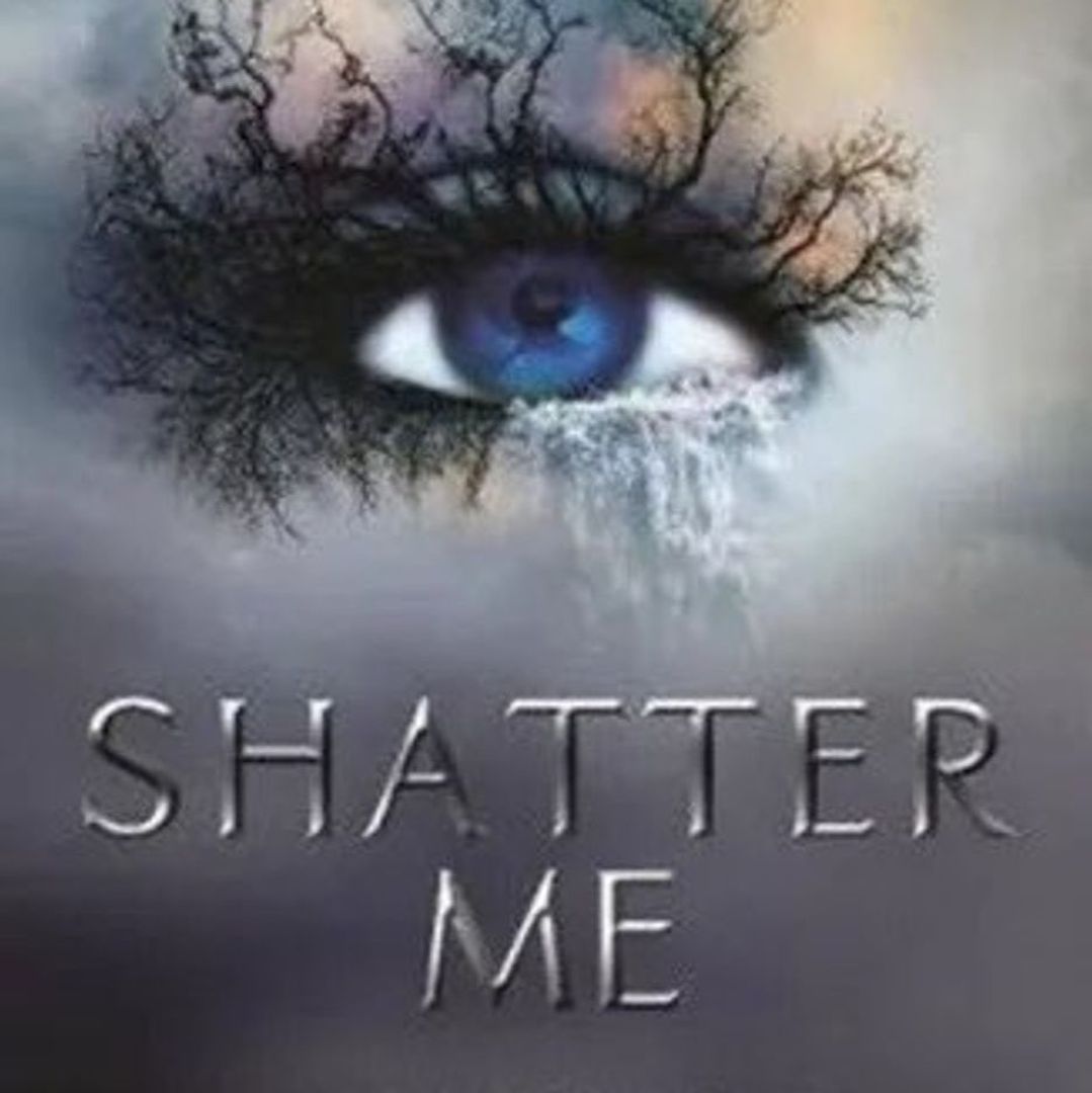 Shatter me