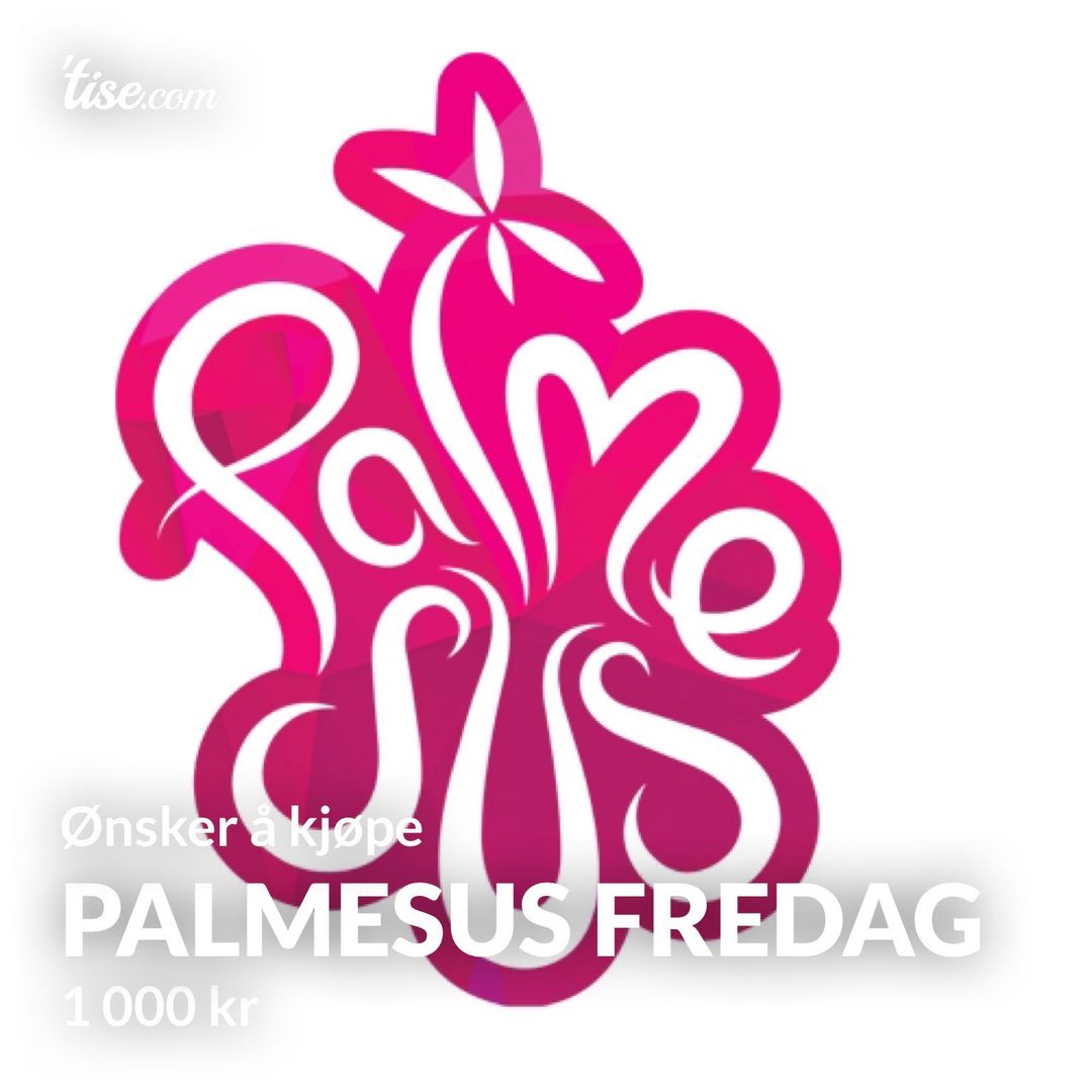 Palmesus fredag