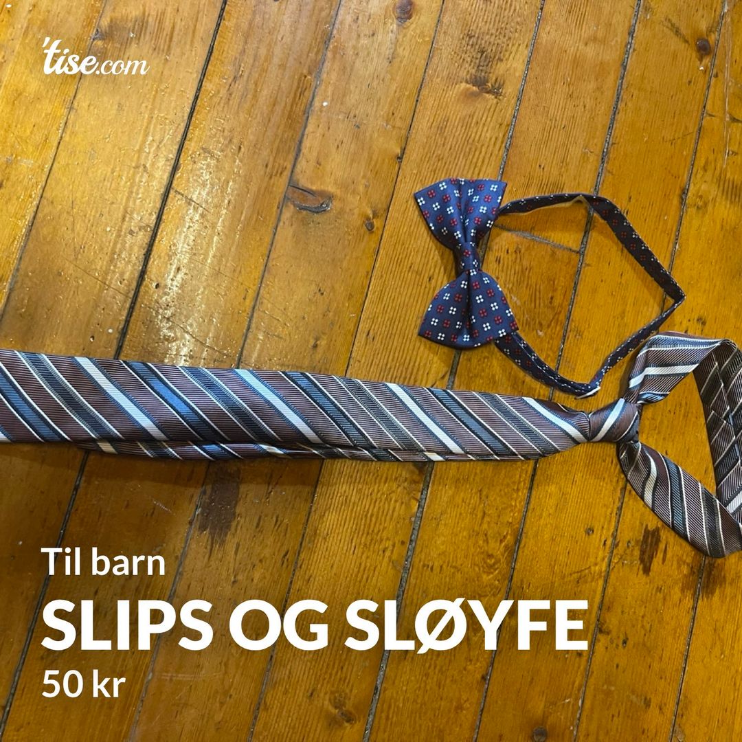 Slips og sløyfe