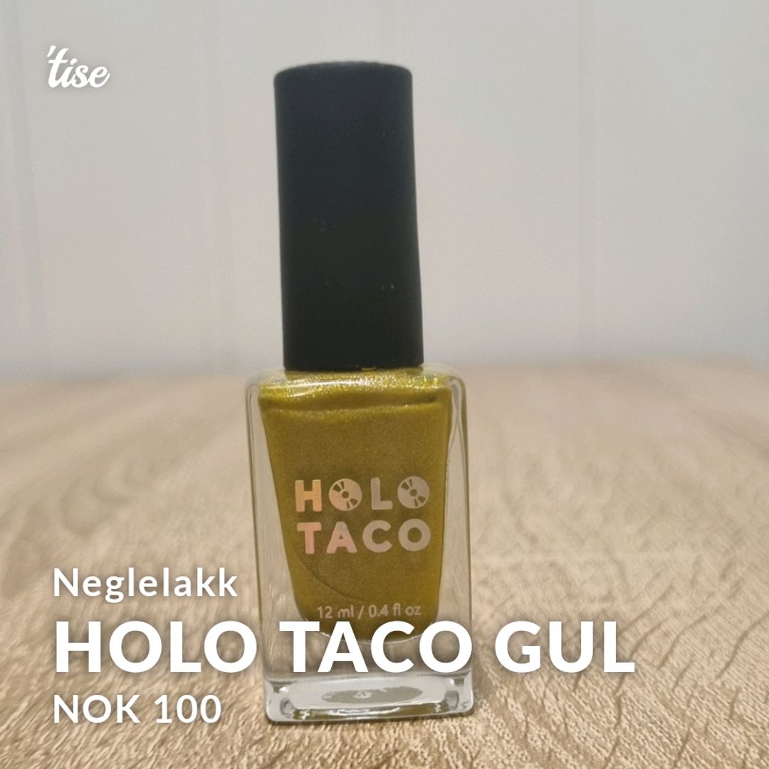 Holo Taco Gul