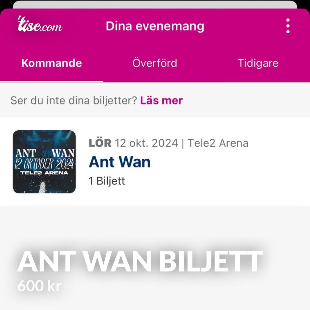 Ant Wan biljett