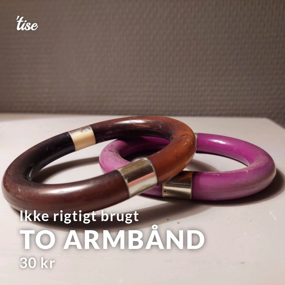 To Armbånd