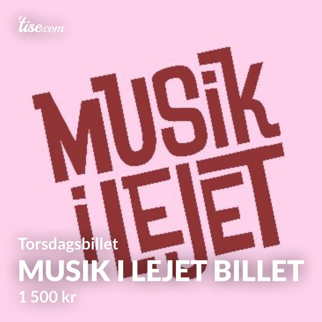 MUSIK I LEJET BILLET