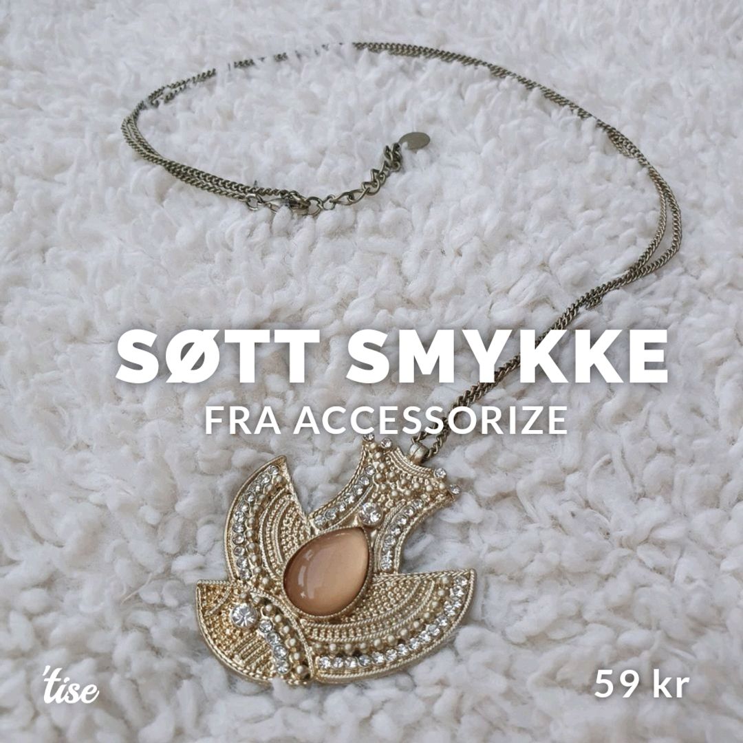 SØTT SMYKKE