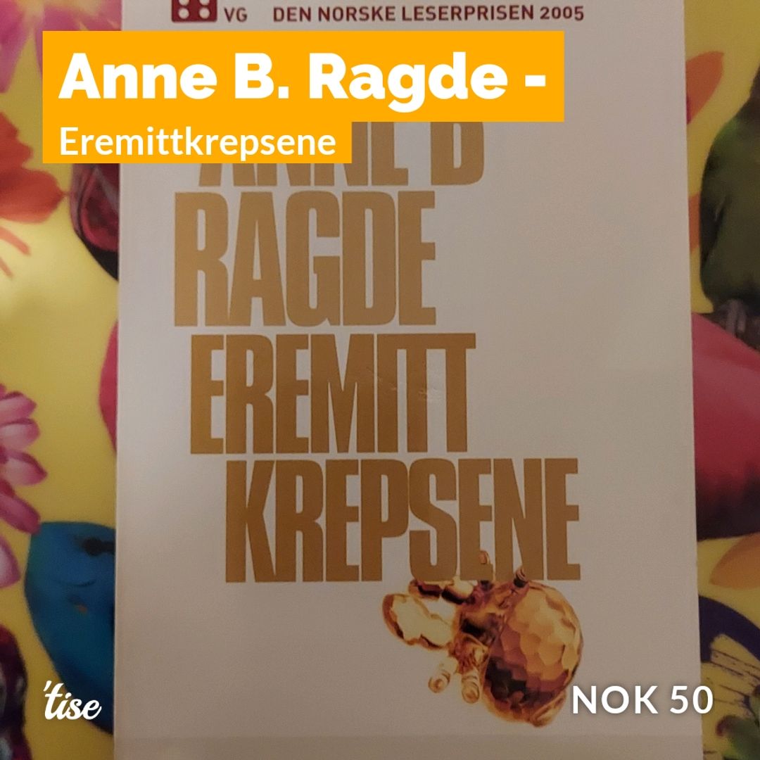 Anne B Ragde -