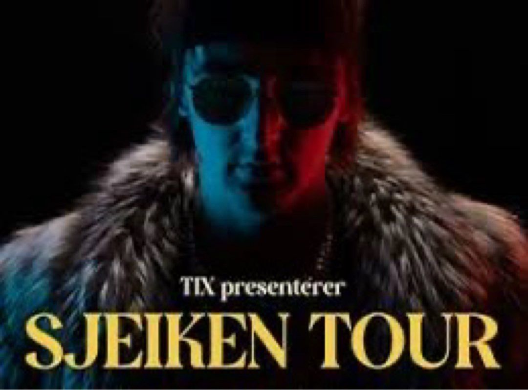 Tix sjeiken tour