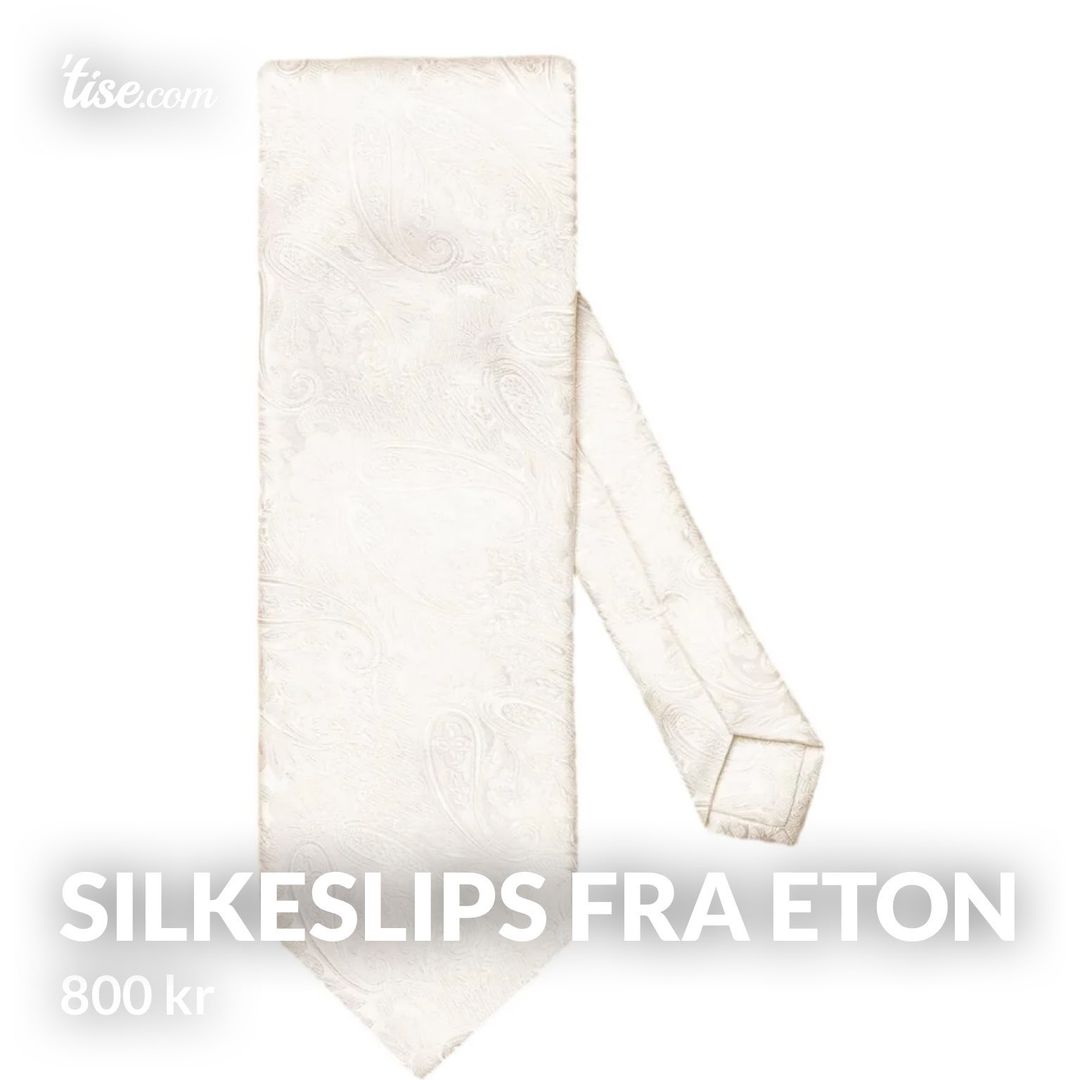 Silkeslips fra Eton