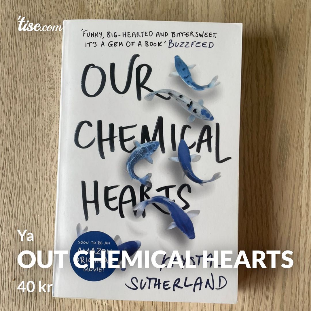 Out chemical hearts