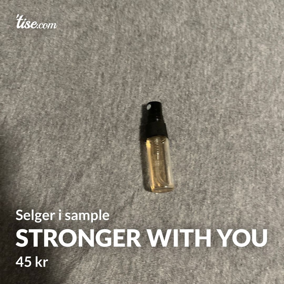 Stronger with you