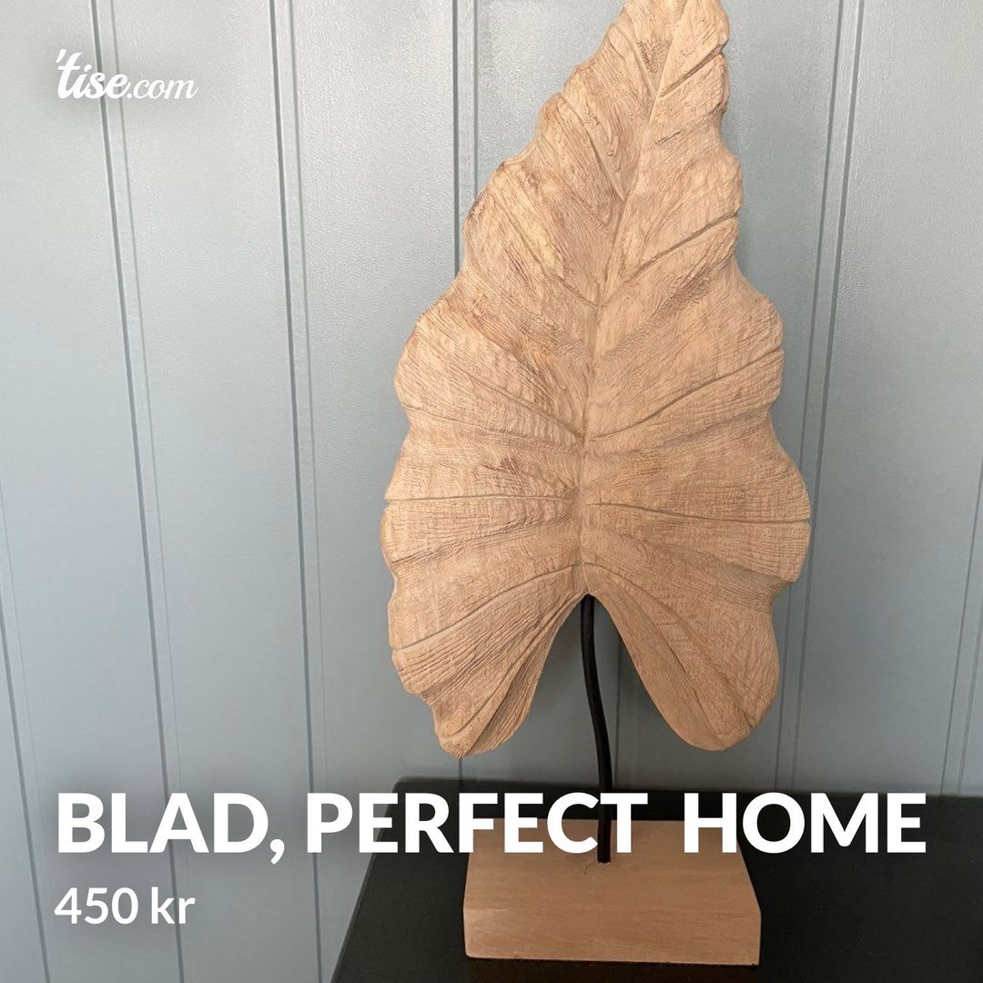 Blad perfect  home