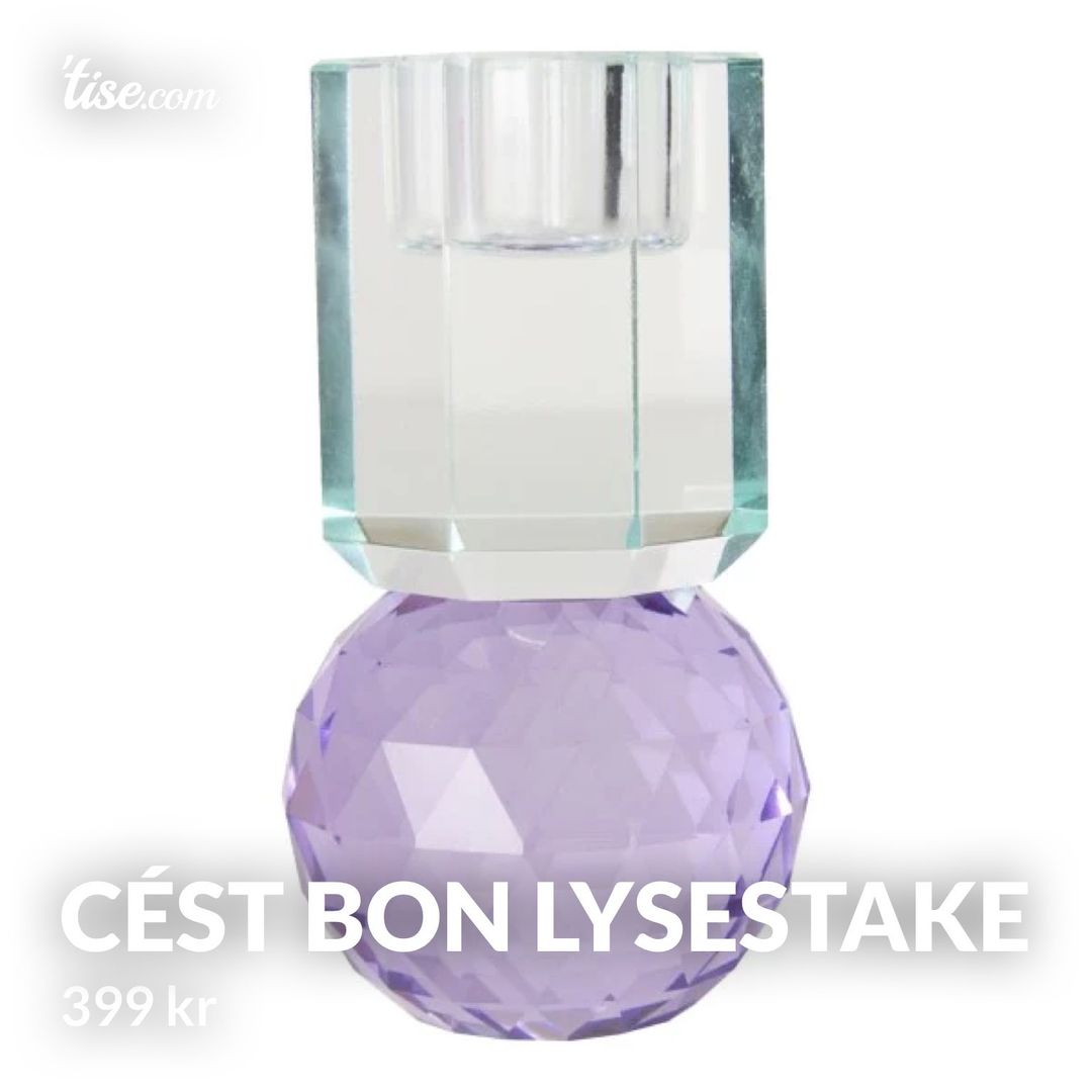 CÉST BON lysestake