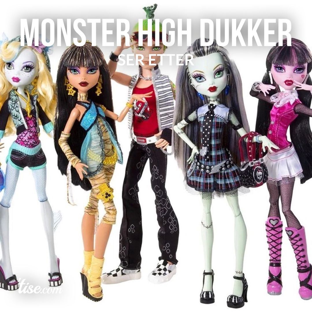 Monster high dukker