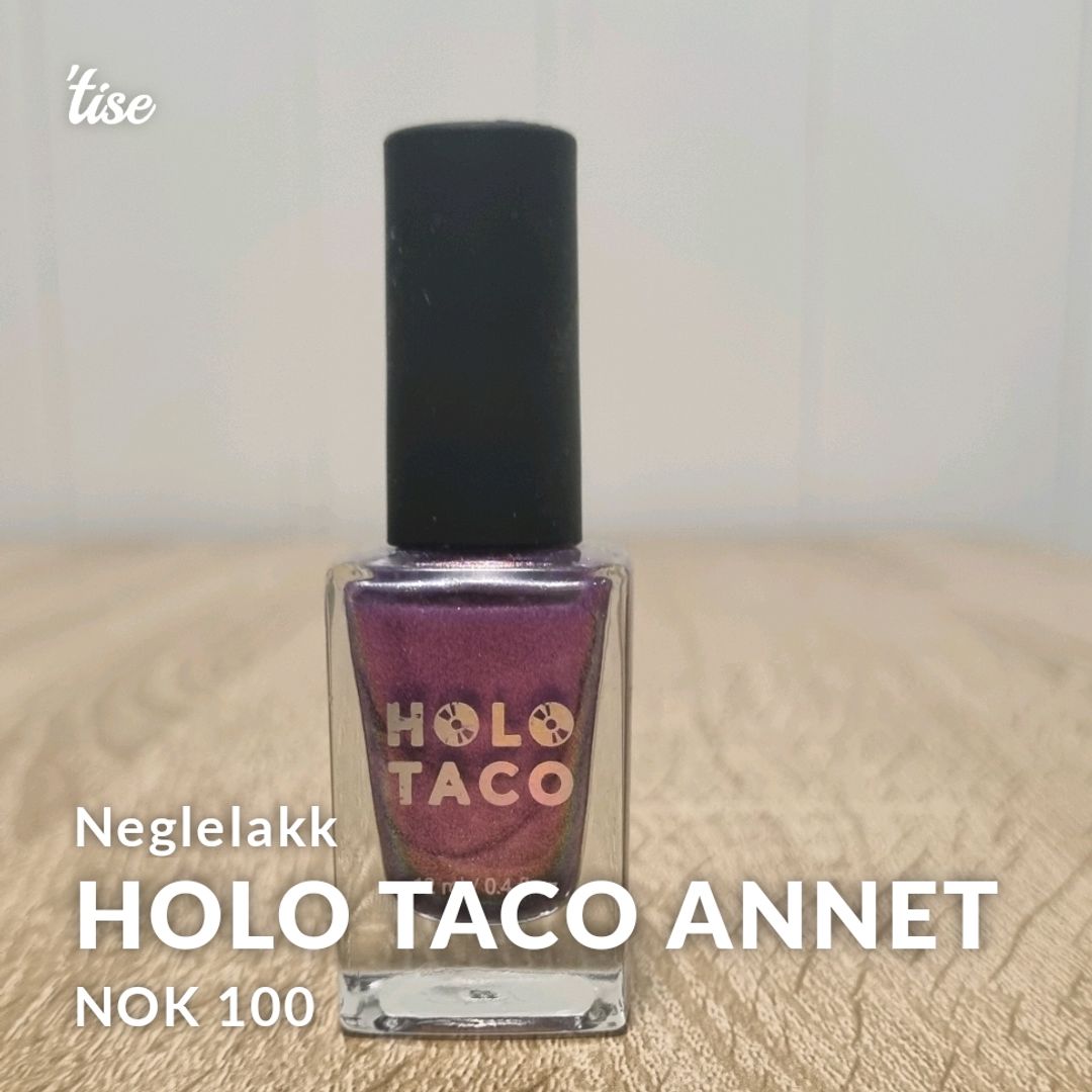 Holo Taco Annet