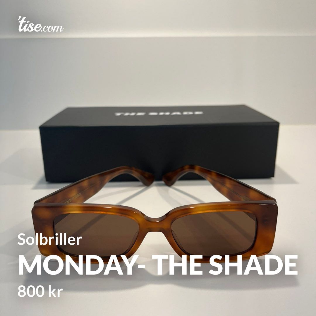 Monday- The Shade