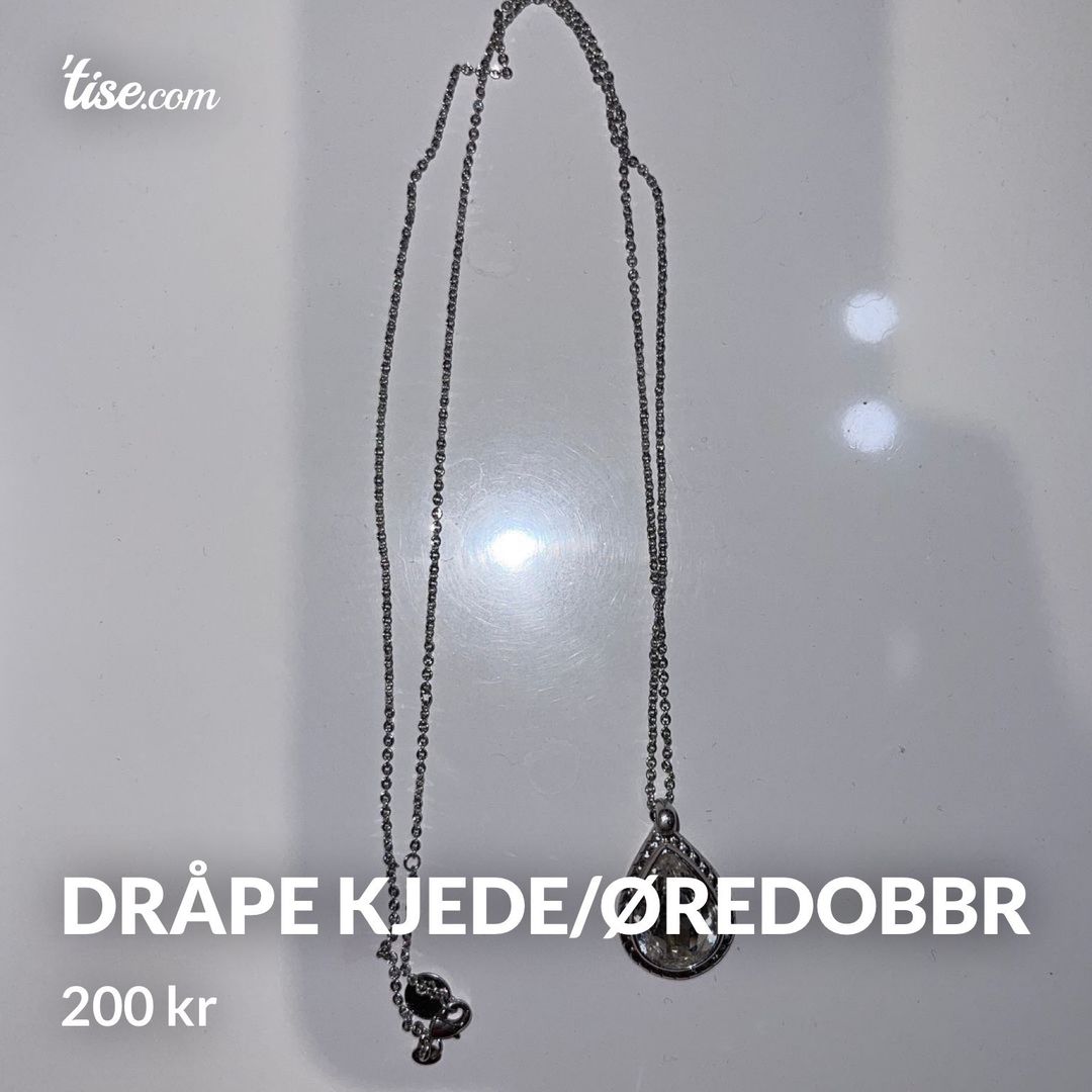 Dråpe kjede/øredobbr