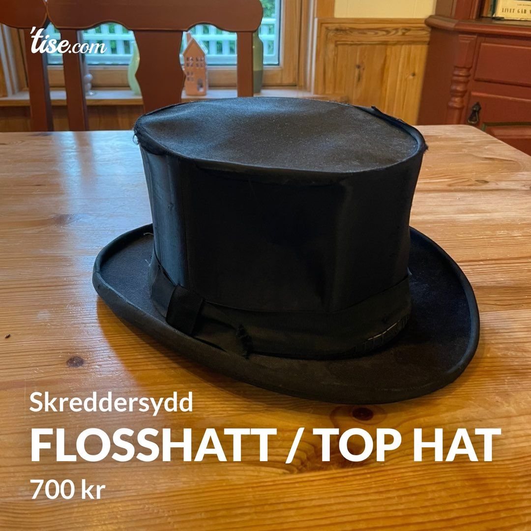 Flosshatt / Top Hat