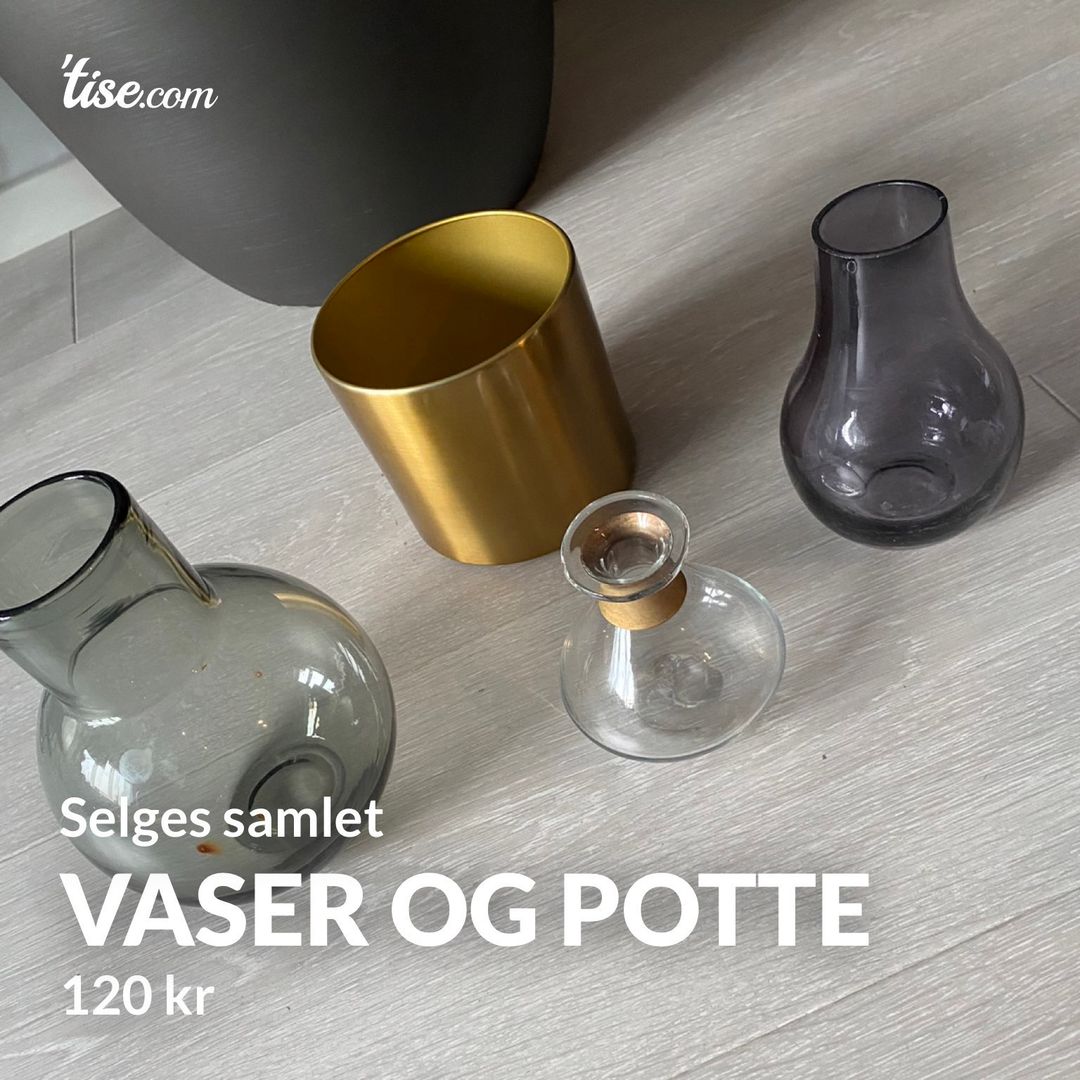 Vaser og potte