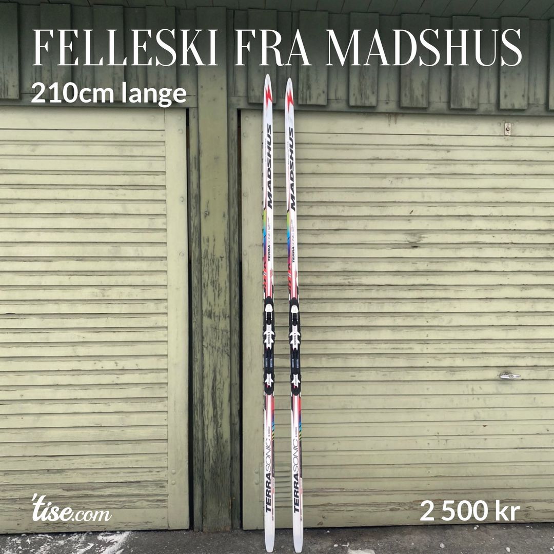 Felleski fra madshus