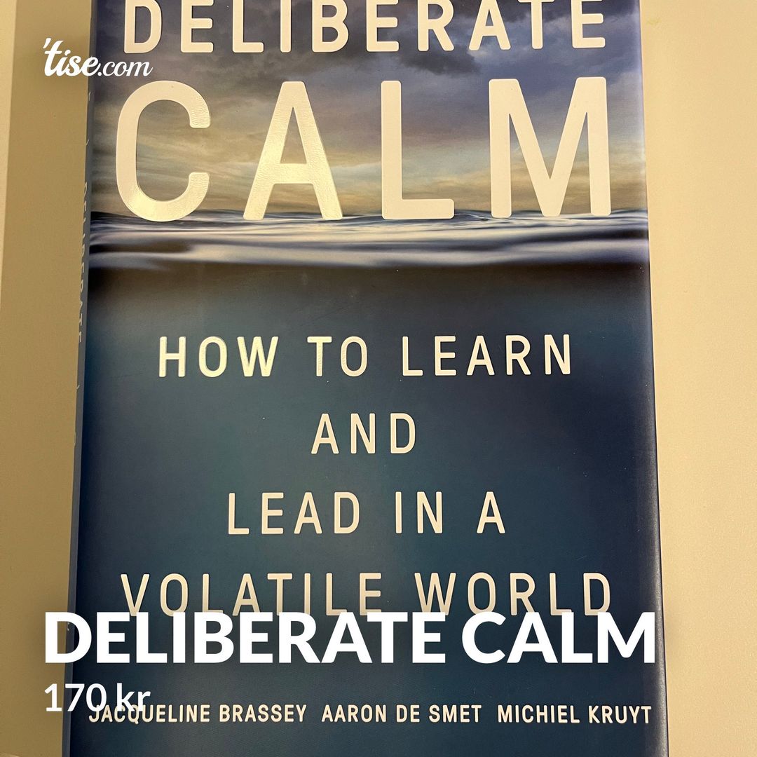 Deliberate Calm