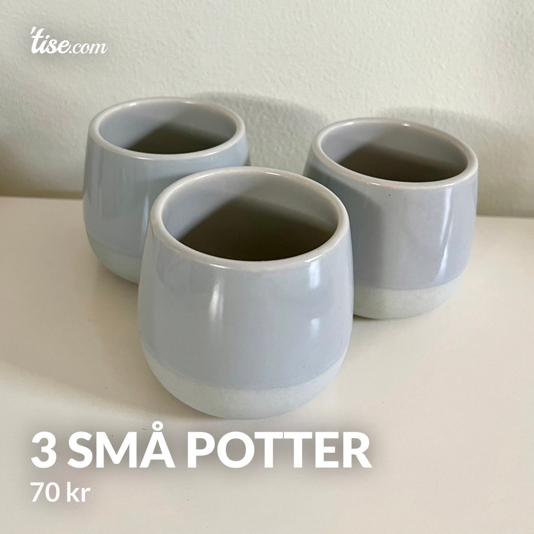 3 små potter