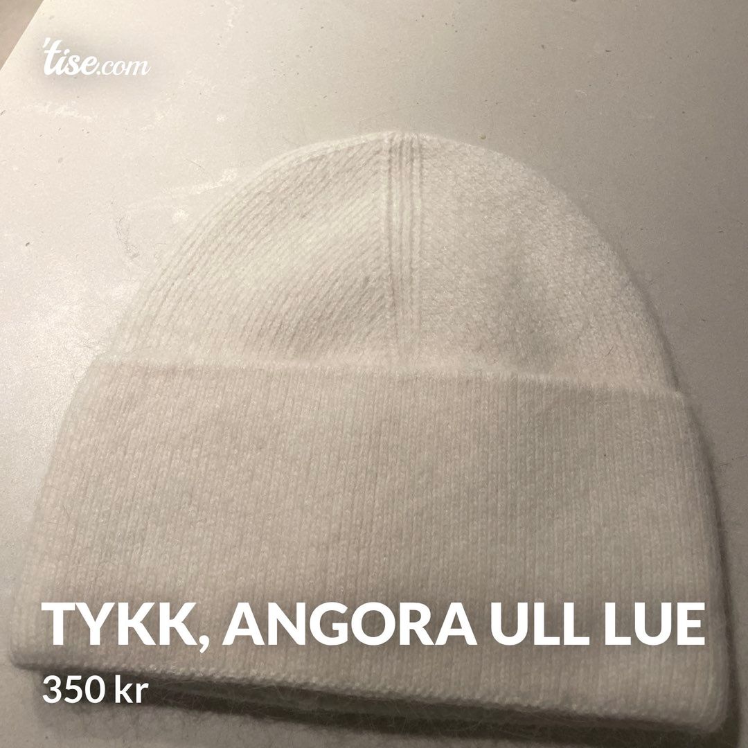 Tykk, Angora ull lue