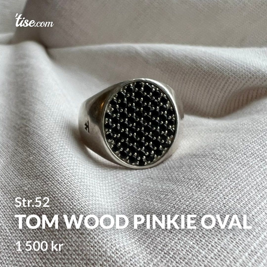 Tom Wood pinkie oval