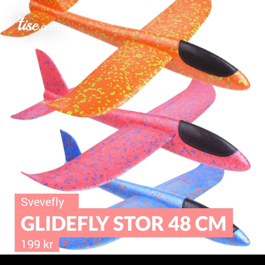 Glidefly Stor 48 cm