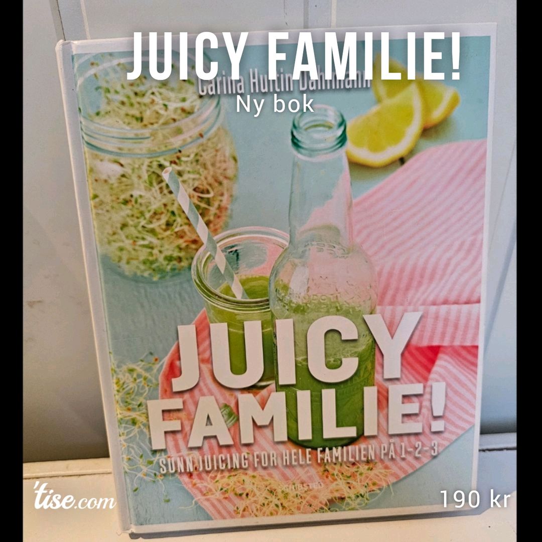 Juicy Familie!