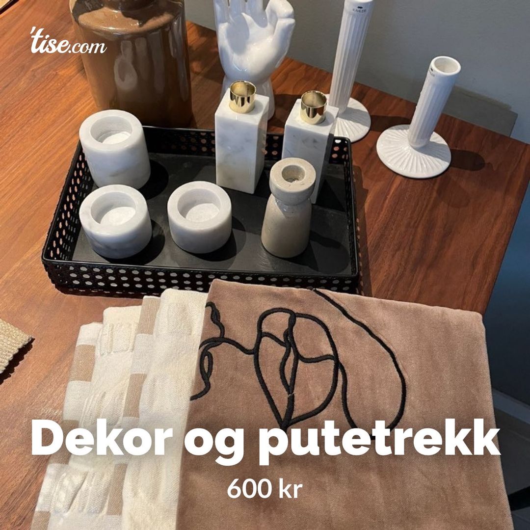 Dekor og putetrekk