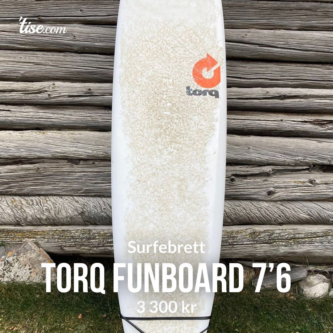 Torq funboard 7’6