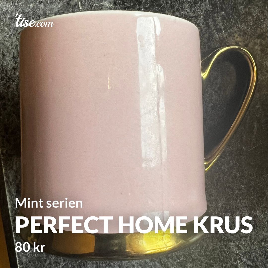 Perfect home krus