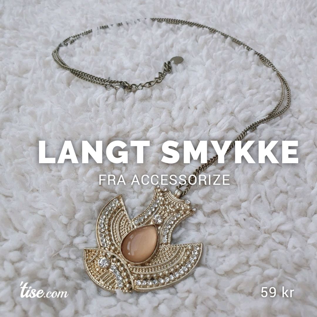 LANGT SMYKKE