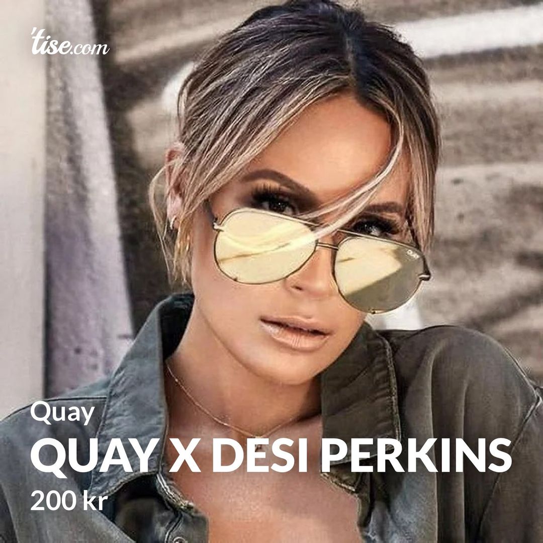 Quay x Desi Perkins