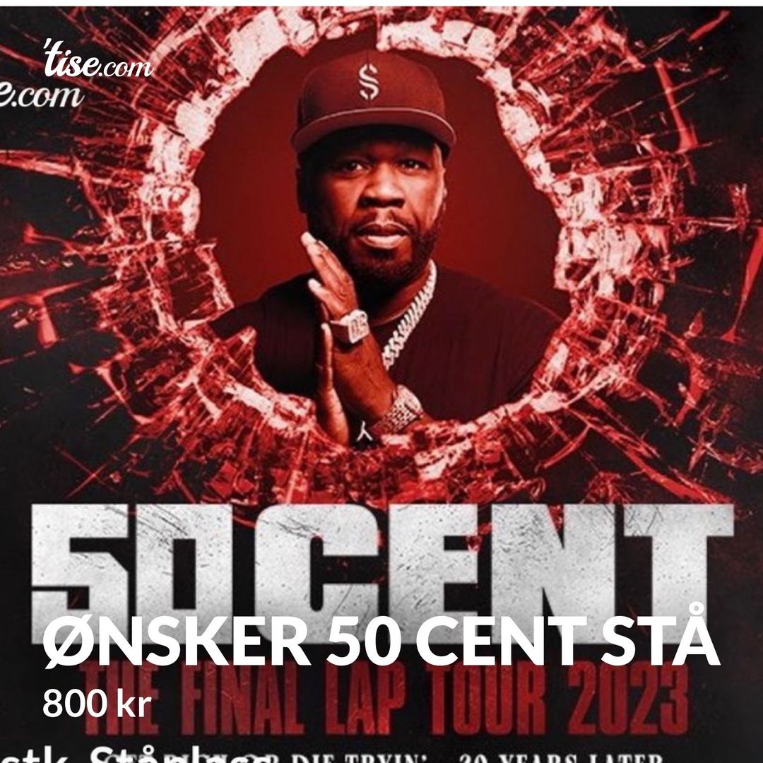 Ønsker 50 cent stå