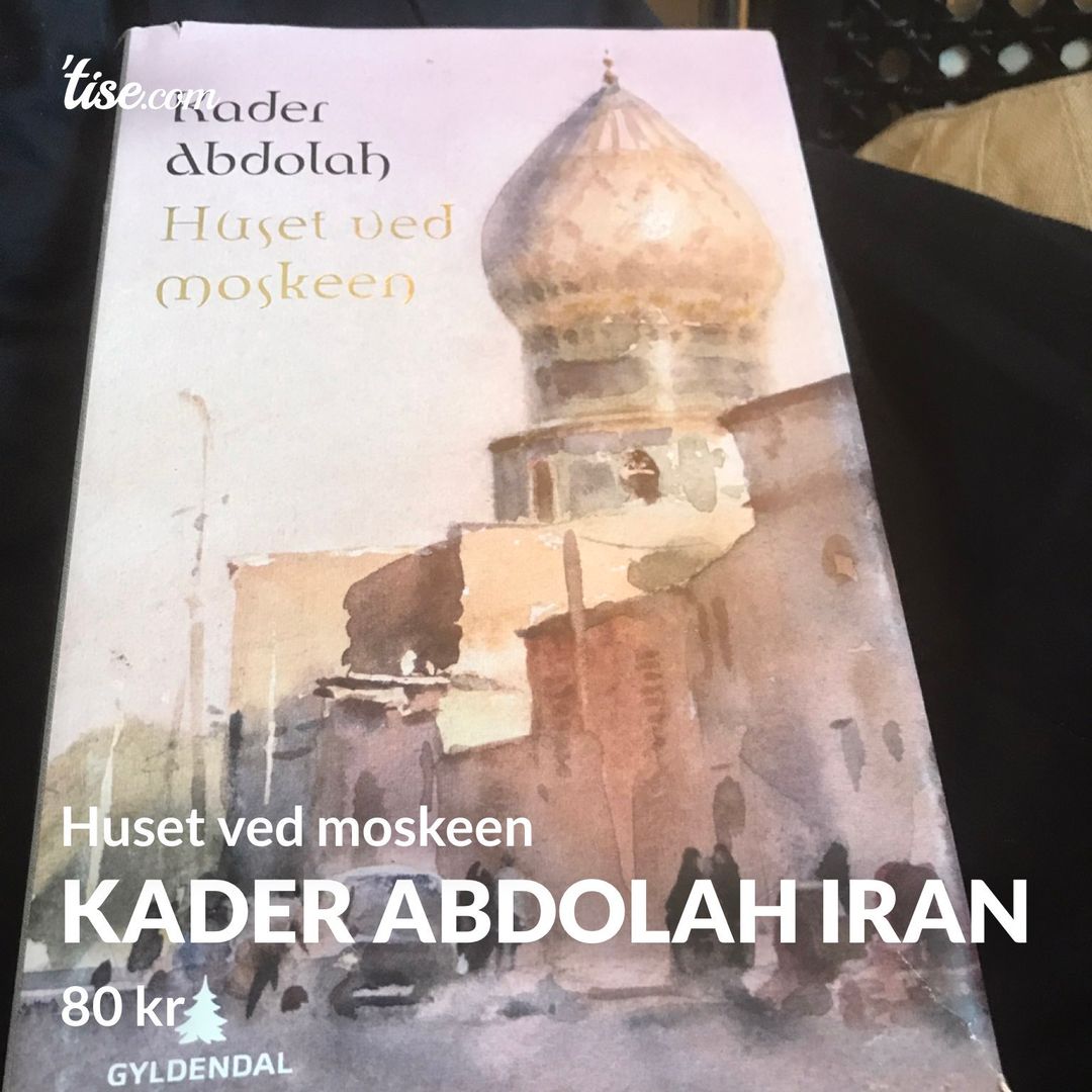 Kader Abdolah Iran