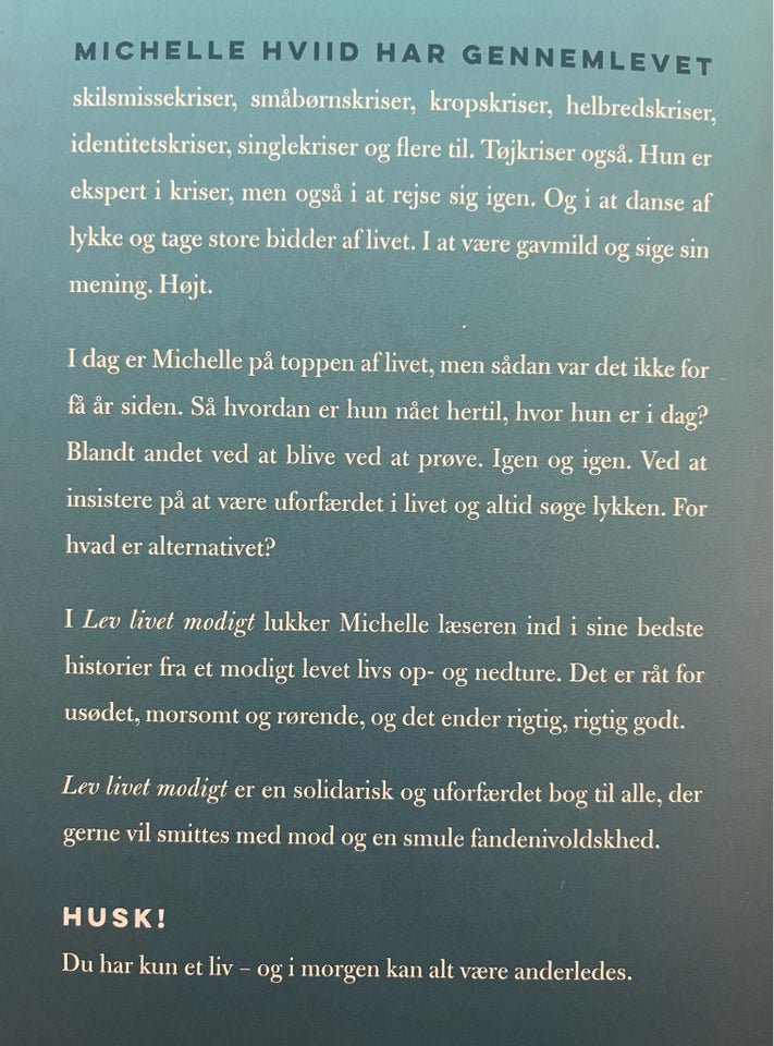 Lev livet modigt, Michelle Hviid,