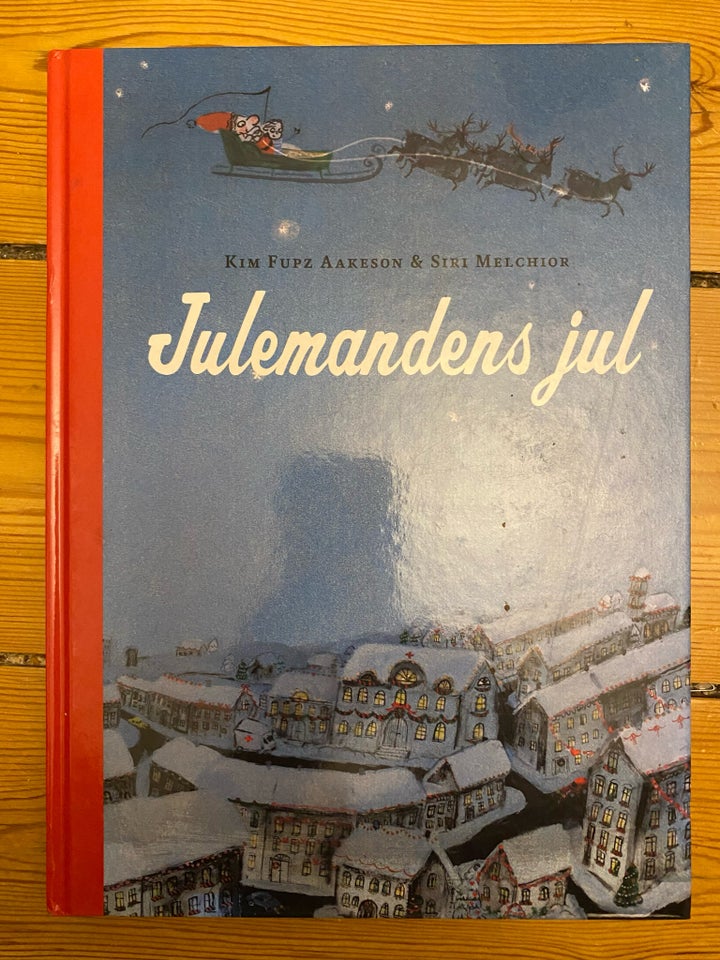 Julemandens jul , Kim Fupz Aakeson