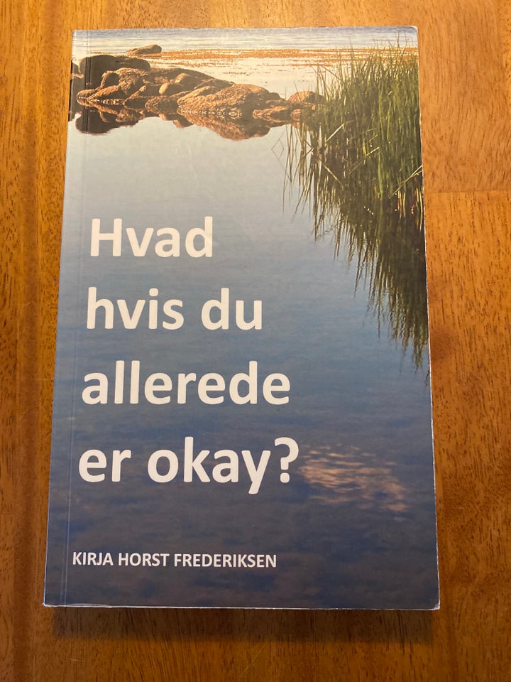 Hvad hvis du allerede er okay ? ,