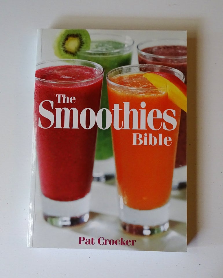 The smoothies bible, Pat Crocker,