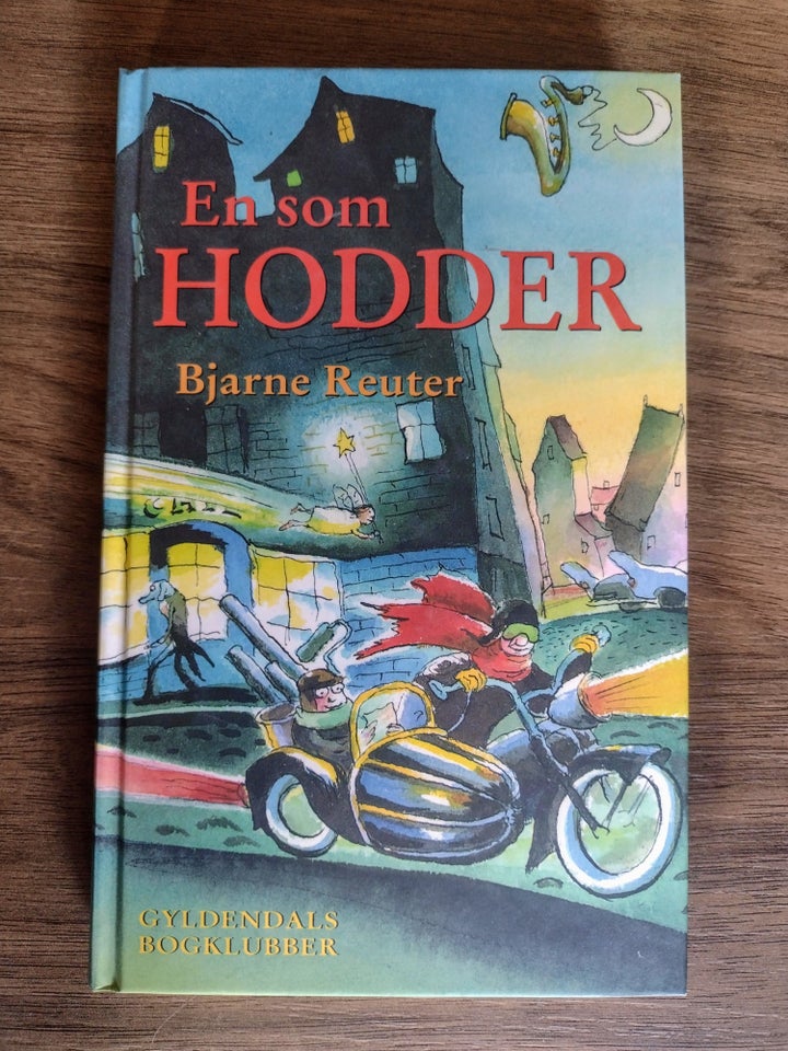 En som Hodder, Bjarne Reuter ,