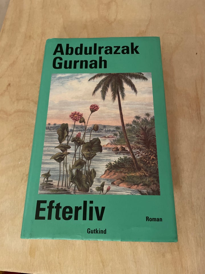 Efterliv, Abdulrazak Gurnah,