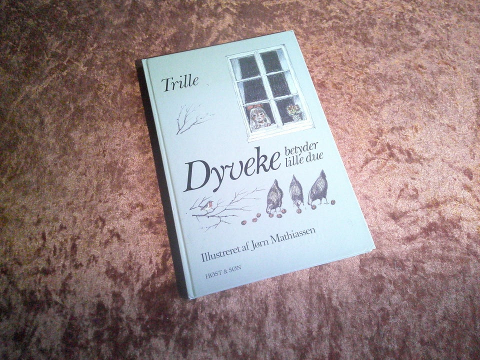 Dyveke - betyder lille due, Trille,