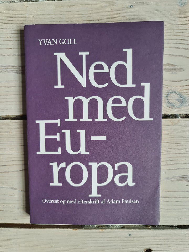 Ned med europa, Yvan Goll, genre: