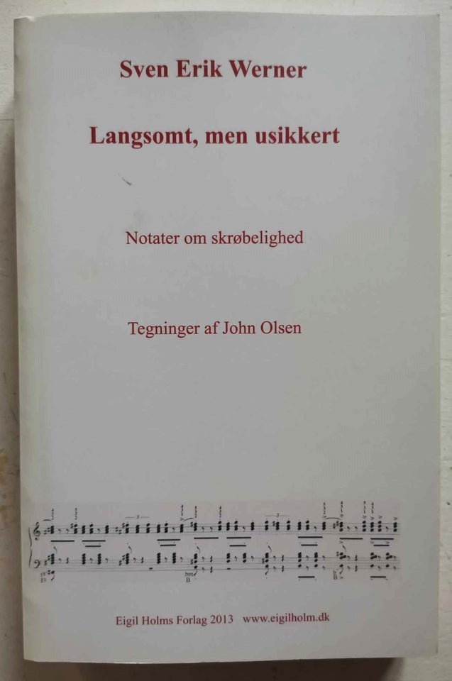 Langsomt, men usikkert. Notater om