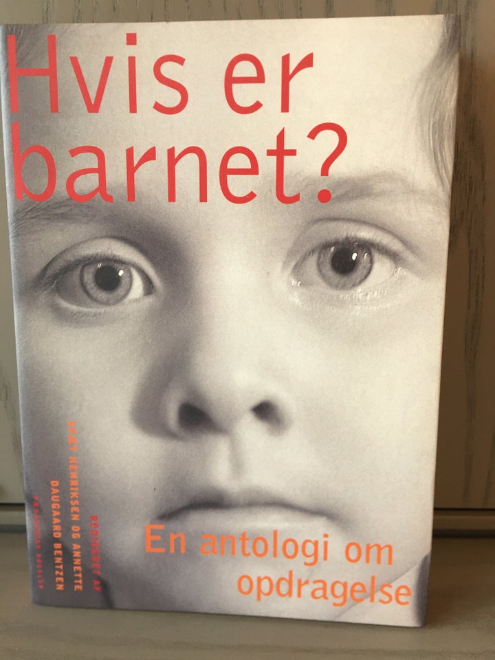 Hvis er barnet ?, Red. Spæt