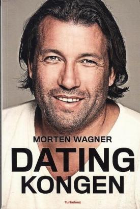 Datingkongen, Af Wagner, Morten 