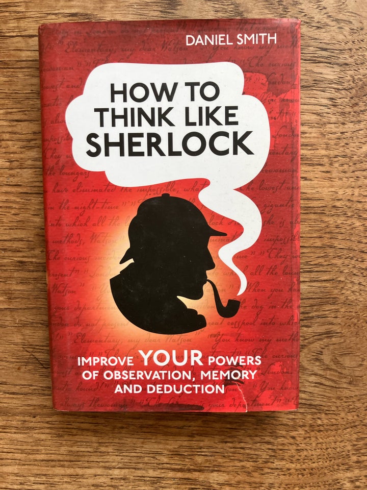 How to think like Sherlock  Daniel