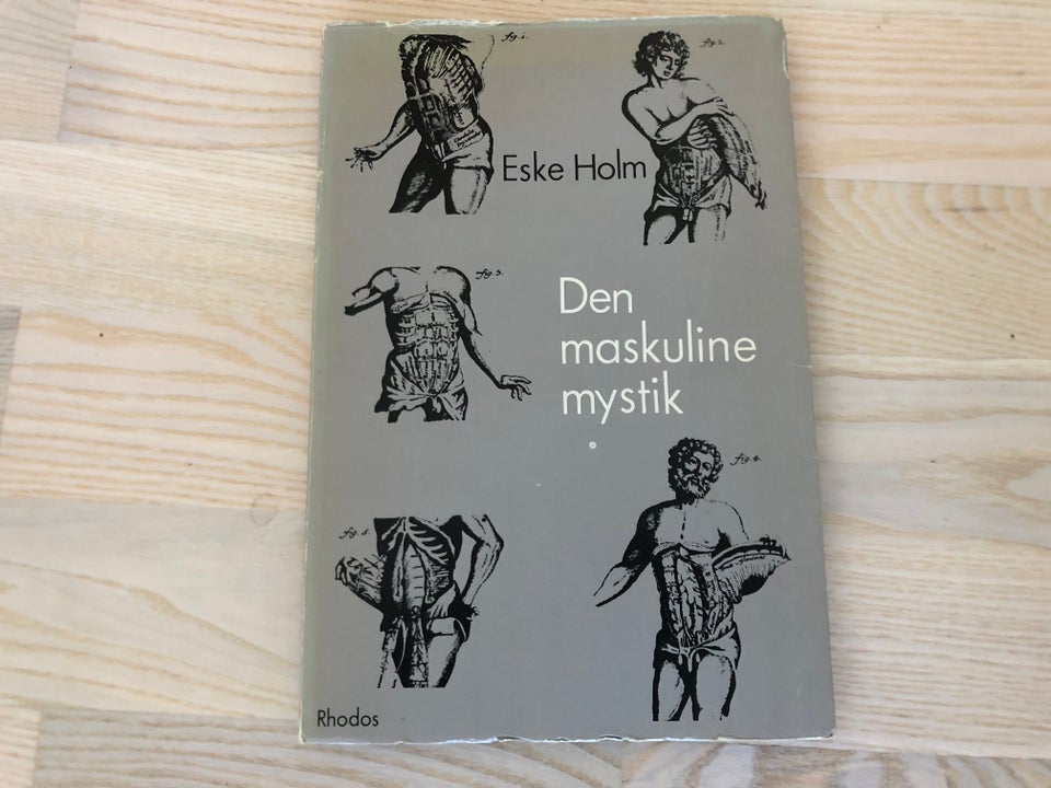 Den maskuline mystik, Eske Holm,