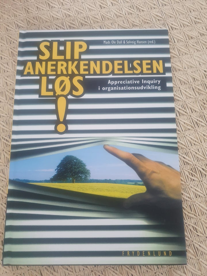 Slip anerkendelsen løs