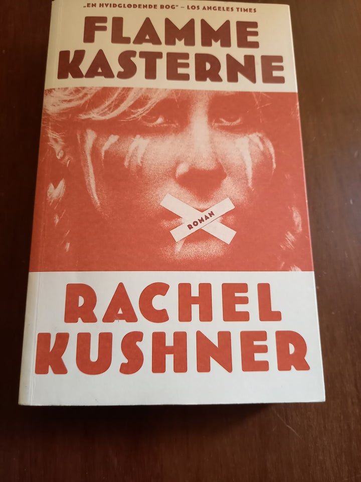 Flammekasterne, Rachel Kushner,